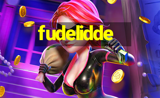 fudelidde