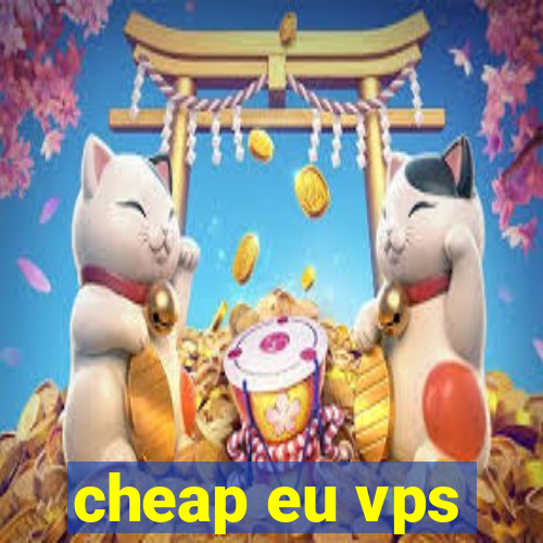 cheap eu vps