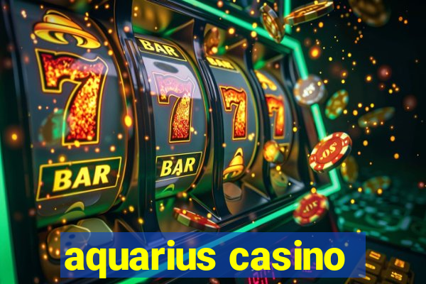 aquarius casino