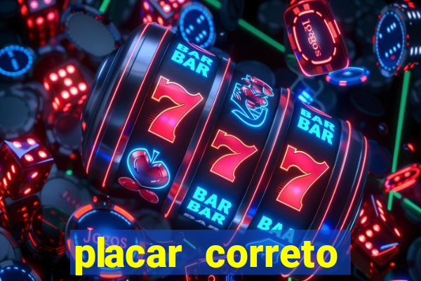 placar correto jogos de hoje