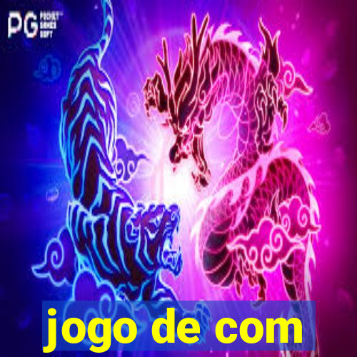 jogo de com