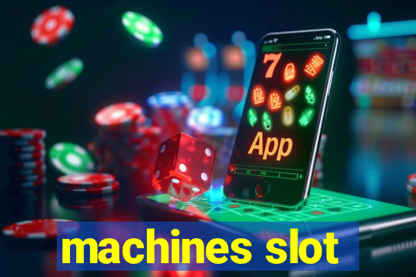 machines slot