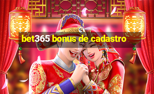 bet365 bonus de cadastro