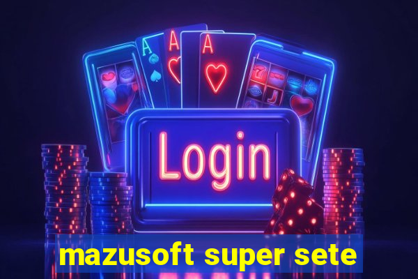 mazusoft super sete