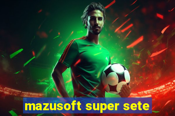 mazusoft super sete