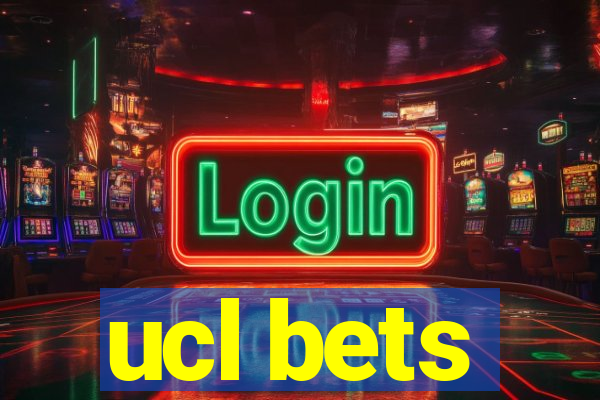 ucl bets