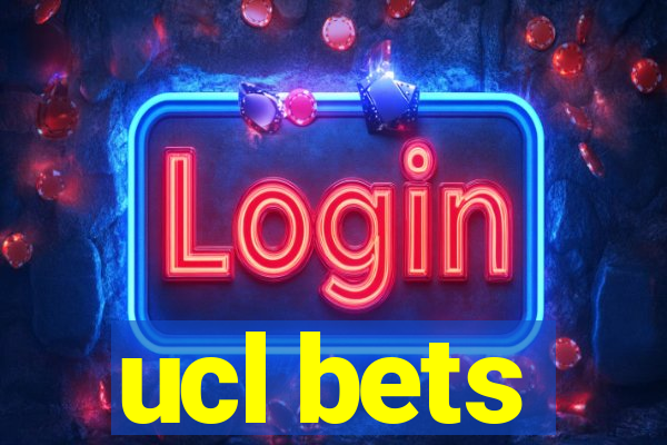 ucl bets