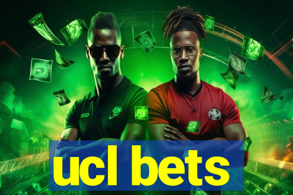 ucl bets