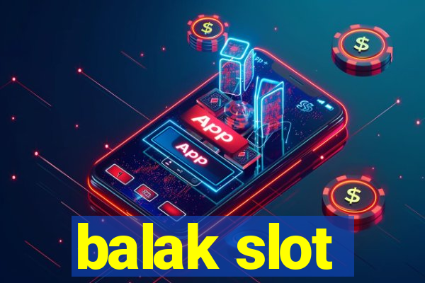 balak slot