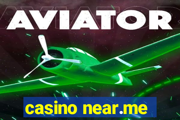 casino near.me