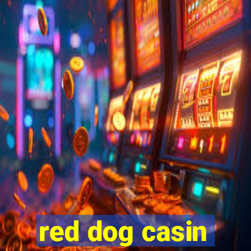 red dog casin