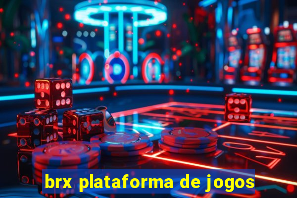 brx plataforma de jogos