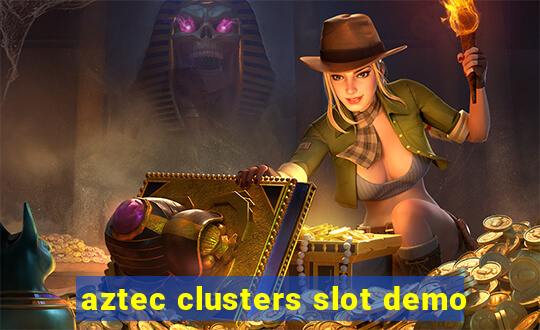 aztec clusters slot demo