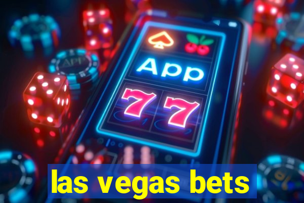 las vegas bets