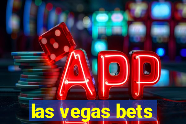 las vegas bets