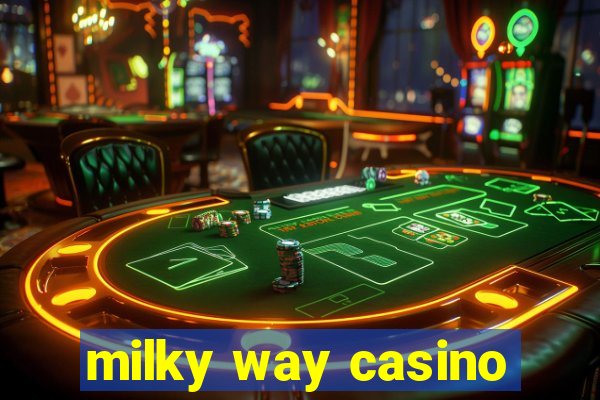 milky way casino