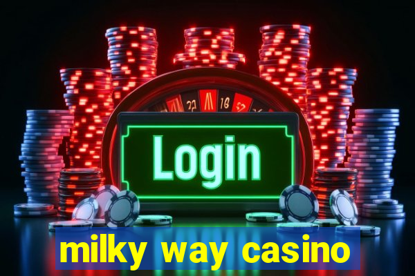 milky way casino