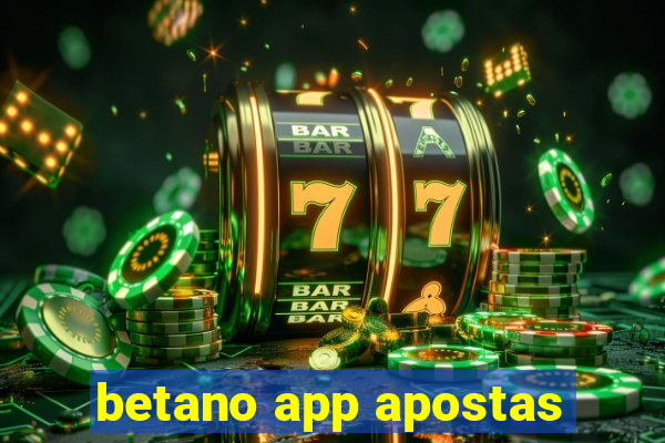 betano app apostas