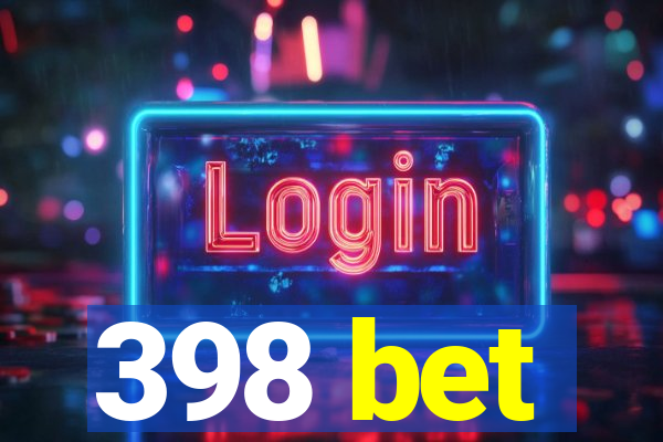 398 bet