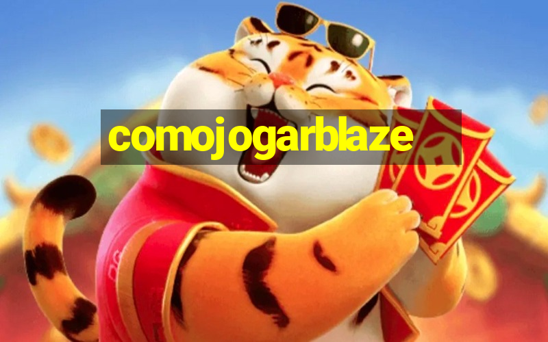 comojogarblaze