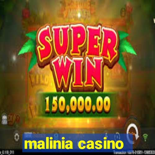 malinia casino