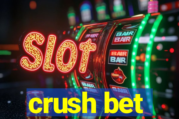 crush bet