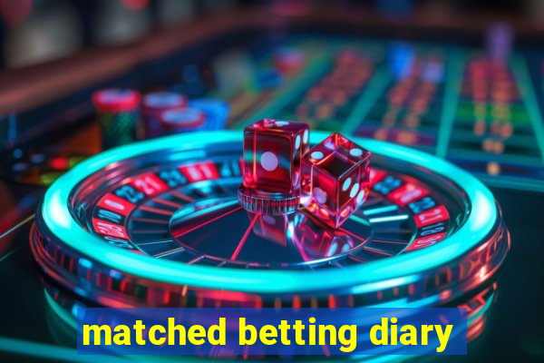 matched betting diary