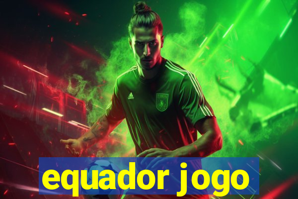 equador jogo