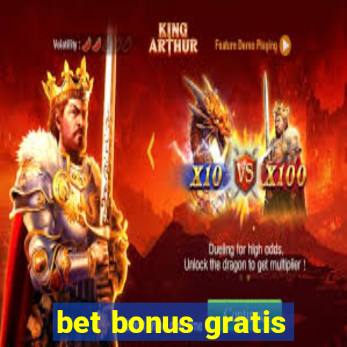 bet bonus gratis