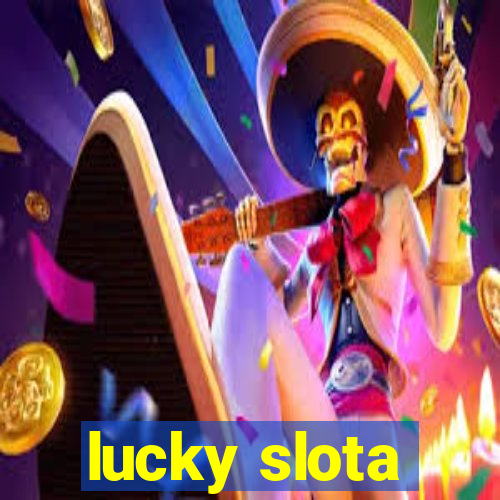 lucky slota