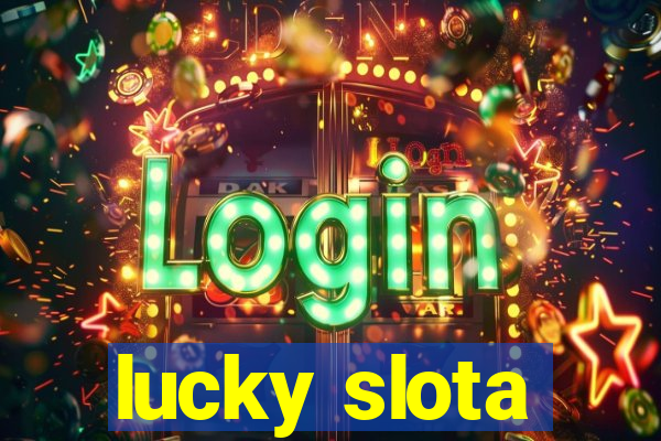 lucky slota