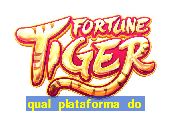 qual plataforma do fortune tiger