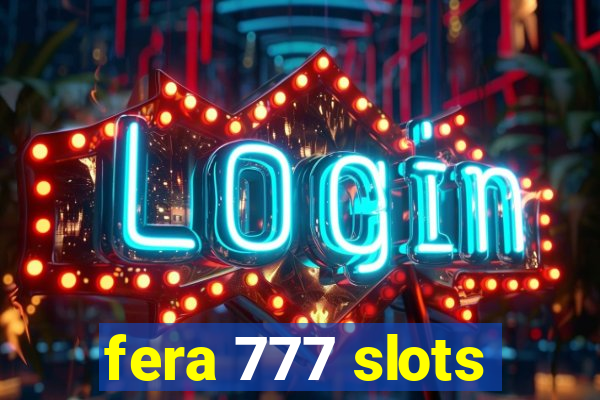 fera 777 slots