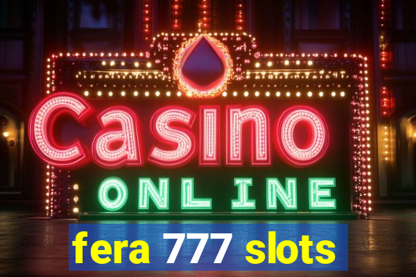 fera 777 slots