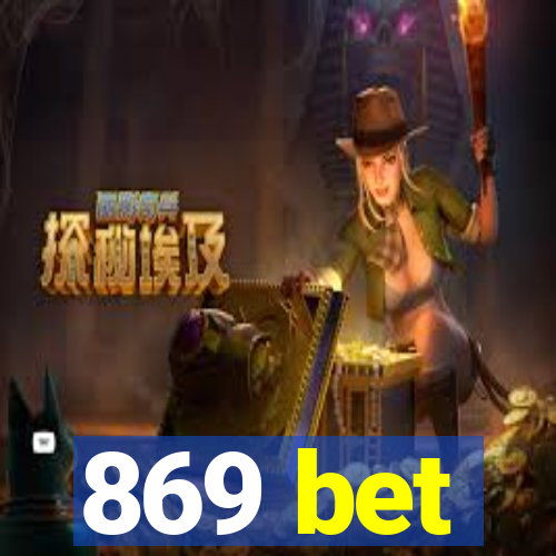 869 bet