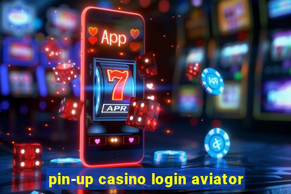 pin-up casino login aviator