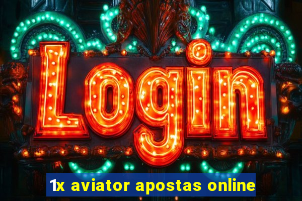 1x aviator apostas online