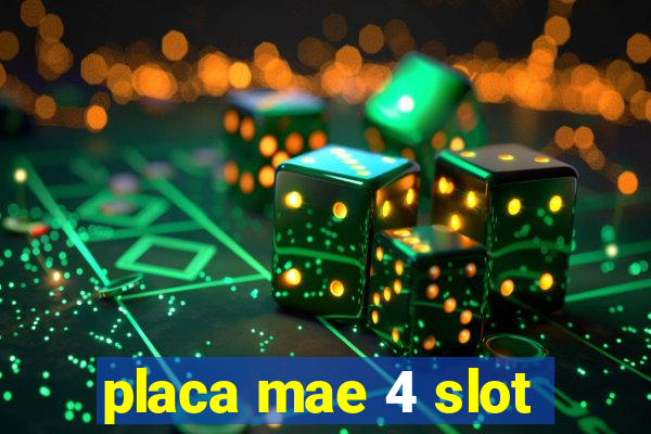 placa mae 4 slot