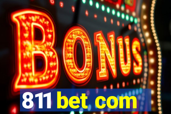 811 bet com