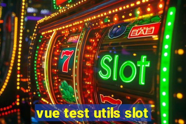 vue test utils slot