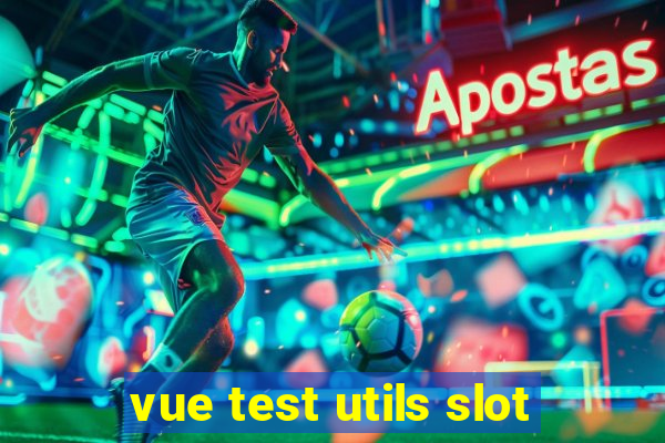 vue test utils slot