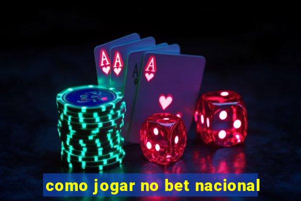 como jogar no bet nacional