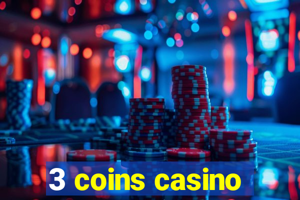 3 coins casino