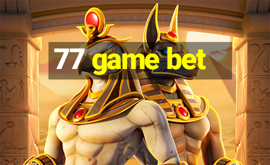 77 game bet