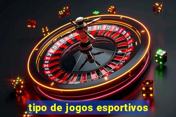 tipo de jogos esportivos