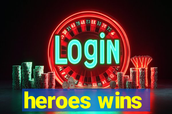 heroes wins