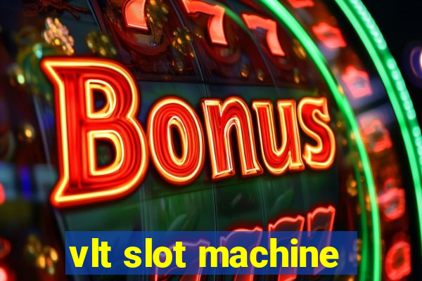 vlt slot machine