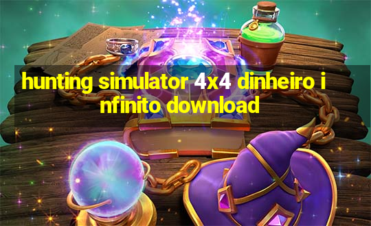 hunting simulator 4x4 dinheiro infinito download