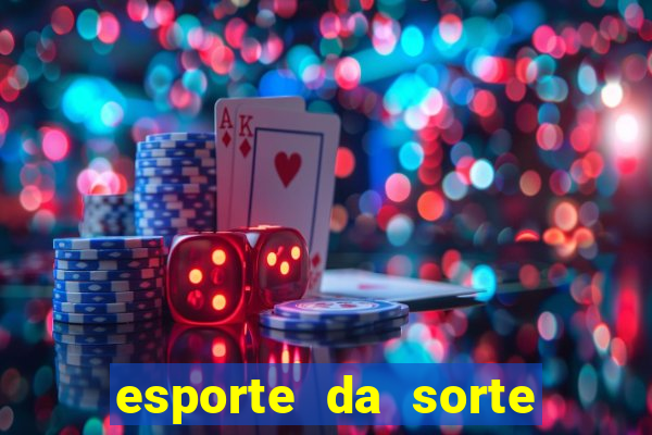 esporte da sorte casino link