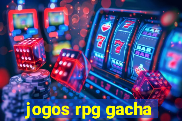 jogos rpg gacha